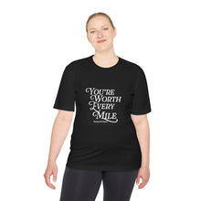 Load image into Gallery viewer, Unisex Moisture Wicking Tee - You're Worth Every Mile | Fitness Shirt, Workout Gear, Running Tee, Activewear, Gift for Her