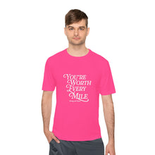 Load image into Gallery viewer, Unisex Moisture Wicking Tee - You're Worth Every Mile | Fitness Shirt, Workout Gear, Running Tee, Activewear, Gift for Her
