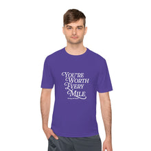 Load image into Gallery viewer, Unisex Moisture Wicking Tee - You're Worth Every Mile | Fitness Shirt, Workout Gear, Running Tee, Activewear, Gift for Her
