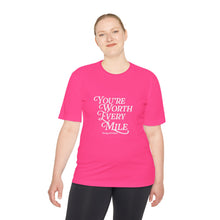 Load image into Gallery viewer, Unisex Moisture Wicking Tee - You're Worth Every Mile | Fitness Shirt, Workout Gear, Running Tee, Activewear, Gift for Her
